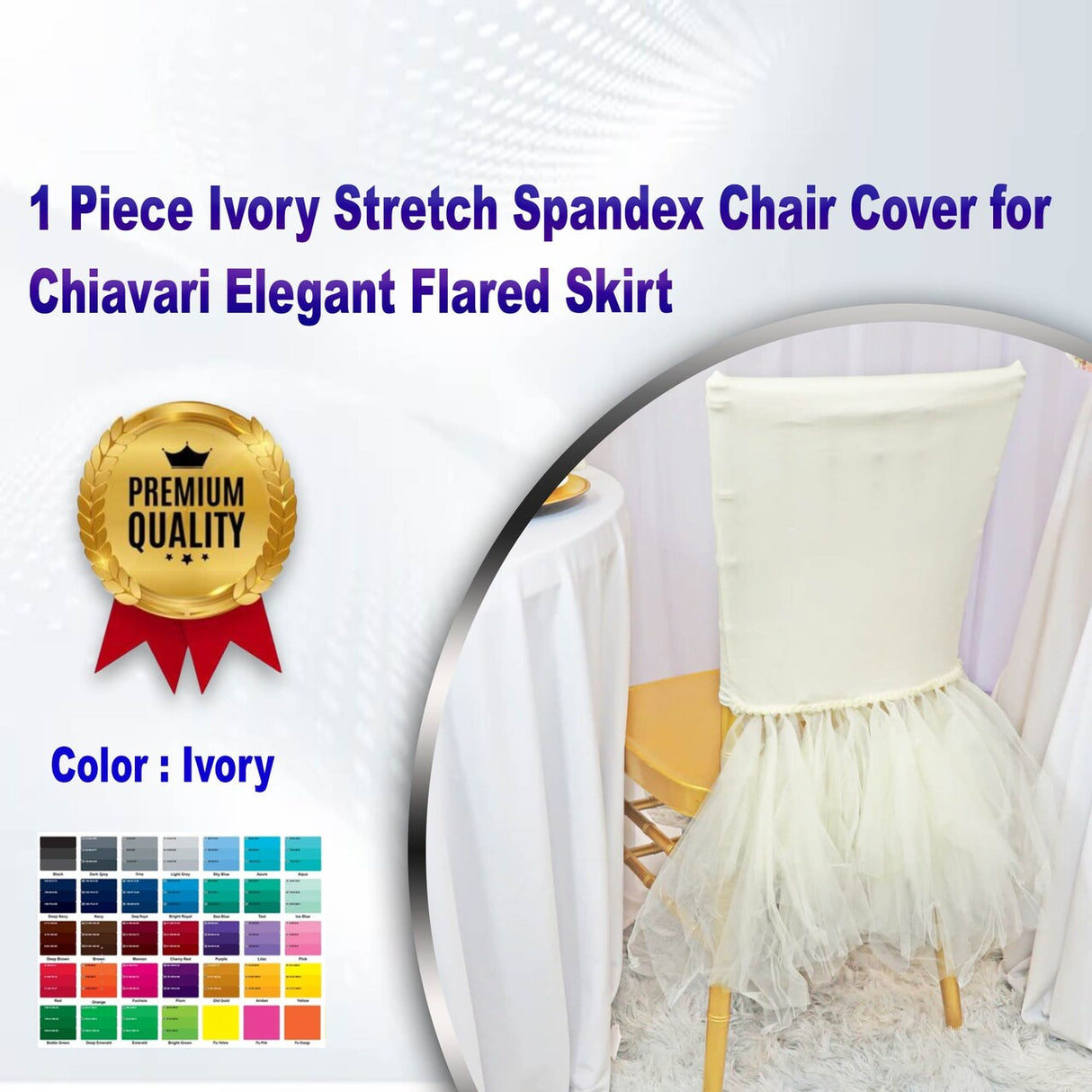1 Piece Ivory Stretch Spandex Chair Cover for Chiavari Elegant Flared Skirt