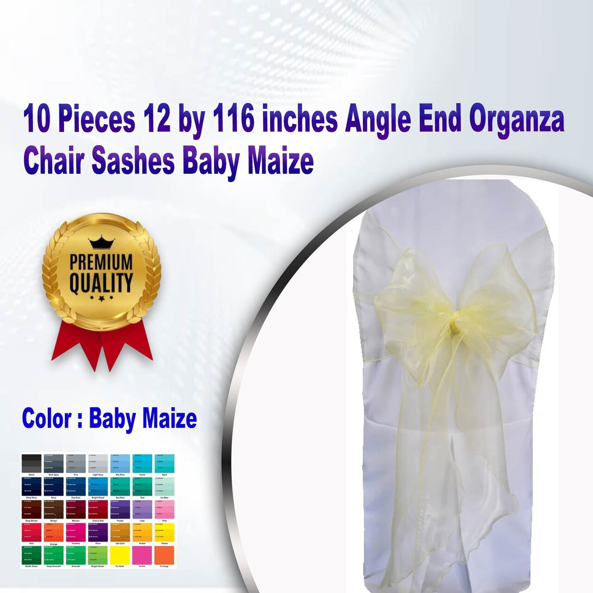 10 Pieces 12 by 116 inches Angle End Organza Chair Sashes Baby Maize