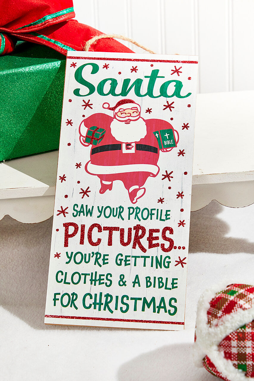 12.5"H x 6"L "Santa Saw Your Profile" Sign