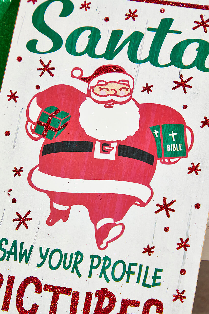 12.5 Inch x 6 Inch "Santa Saw Your Profile" Sign