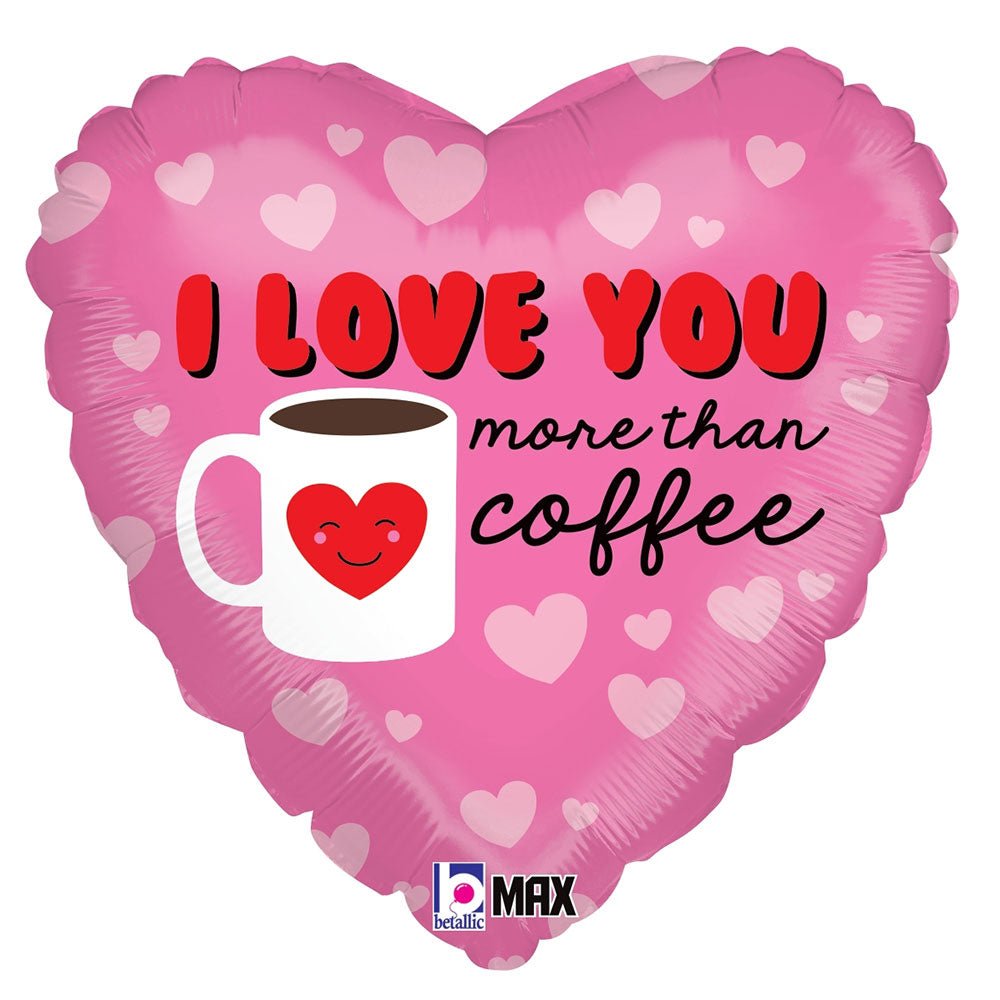 Foil Balloon I Love You More Than Coffee