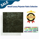 1 Yard Denali Luxury Polyester Fabric Collection