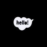 Hello! Pin - 2.5"x1.5"