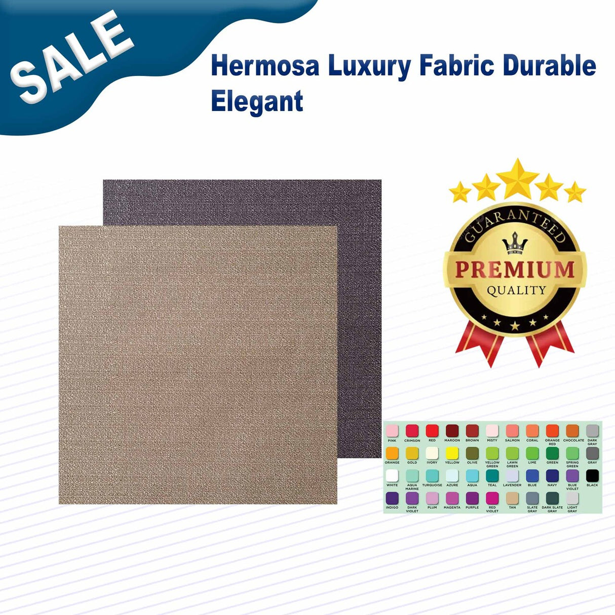 Hermosa Luxury Fabric Durable & Elegant