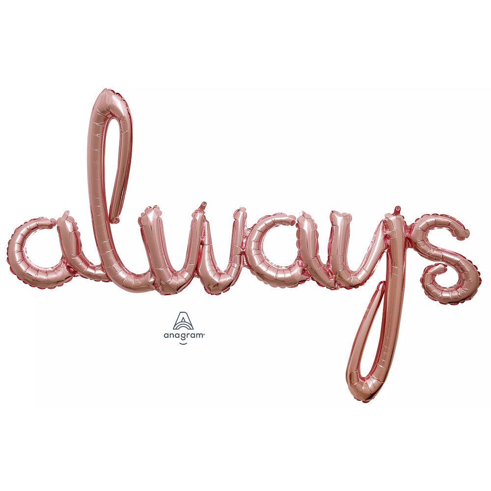 Foil Balloon Script Phrase Always
