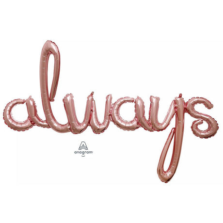 Foil Balloon Script Phrase Always