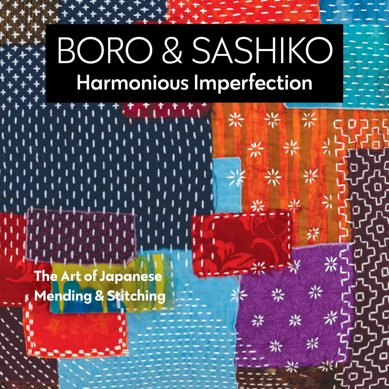 Boro and Sashiko Harmonious Imperfection