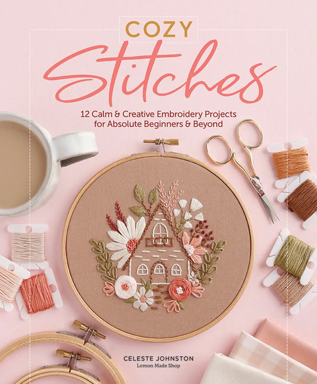 Embroidery Project Book Cozy Stitches