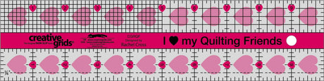 Quilt Ruler 2-1/2in x 10in Creative Grids I Love My Quilt Friends