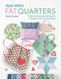 Fat Quarter Sewing Book: Fun with Fat Quarters
