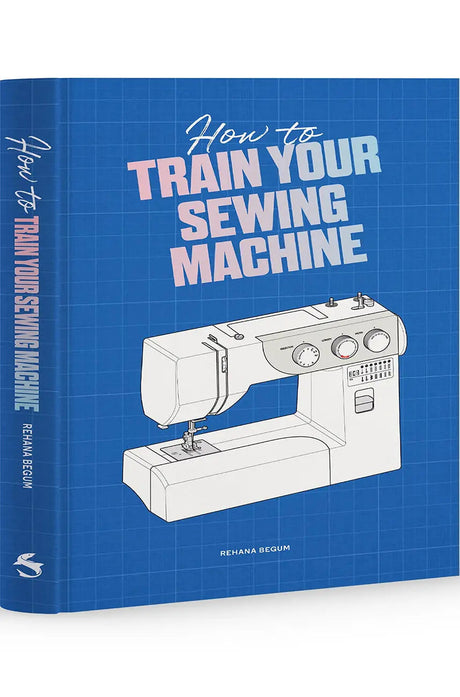 How to Train Your Sewing Machine Book
