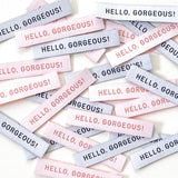 Woven Labels "Hello Gorgeous" 10 Pack