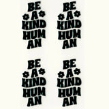 UV DTF Decal - Kind Human (4 Decals 2")