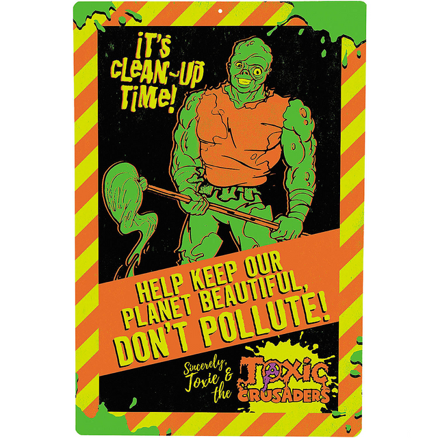 The Toxic Avenger Don't Pollute Metal Sign