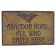 SIGN ABANDON HOPE ALL WHO ENTR