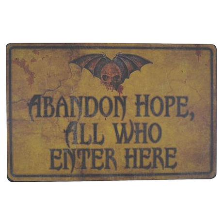 SIGN ABANDON HOPE ALL WHO ENTR