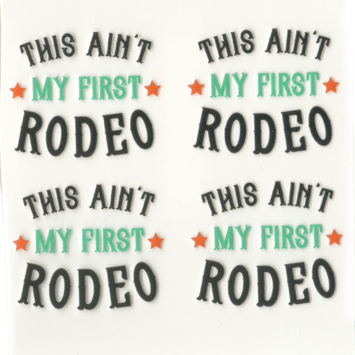 UV DTF Decal - Not First Rodeo (4 Decals 2")