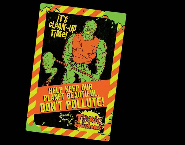 Toxic Crusaders - Don't Pollute Metal Sign