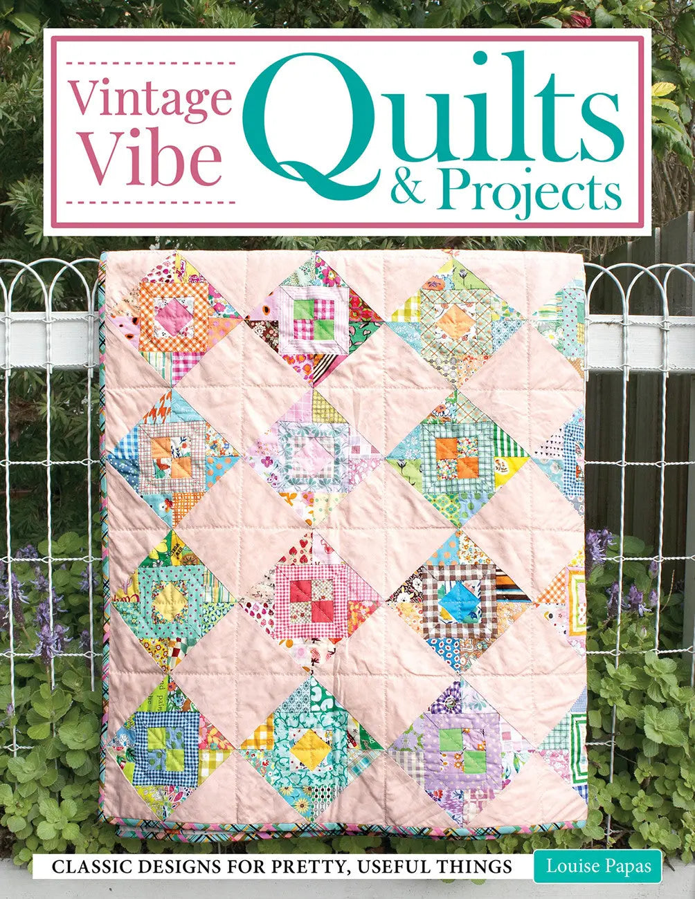 Quilting Book Vintage Vibe Quilts