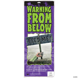Warning From Below-Feed Me Sign