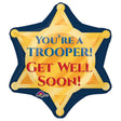 Foil Balloon Trooper Badge Get Well Soon