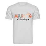 DTF Heat Transfer - Made to Worship 10"