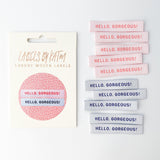Woven Labels "Hello Gorgeous" 10 Pack