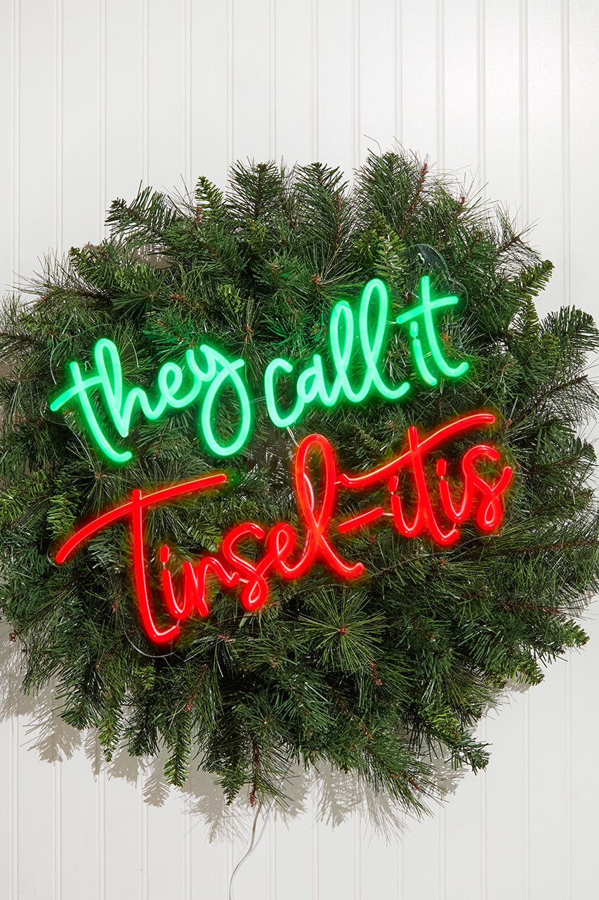 20" They Call It Tinsel-itis Lit Neon Sign