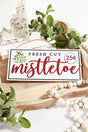 12.5"L x 6"H Fresh Cut Mistletoe Sign