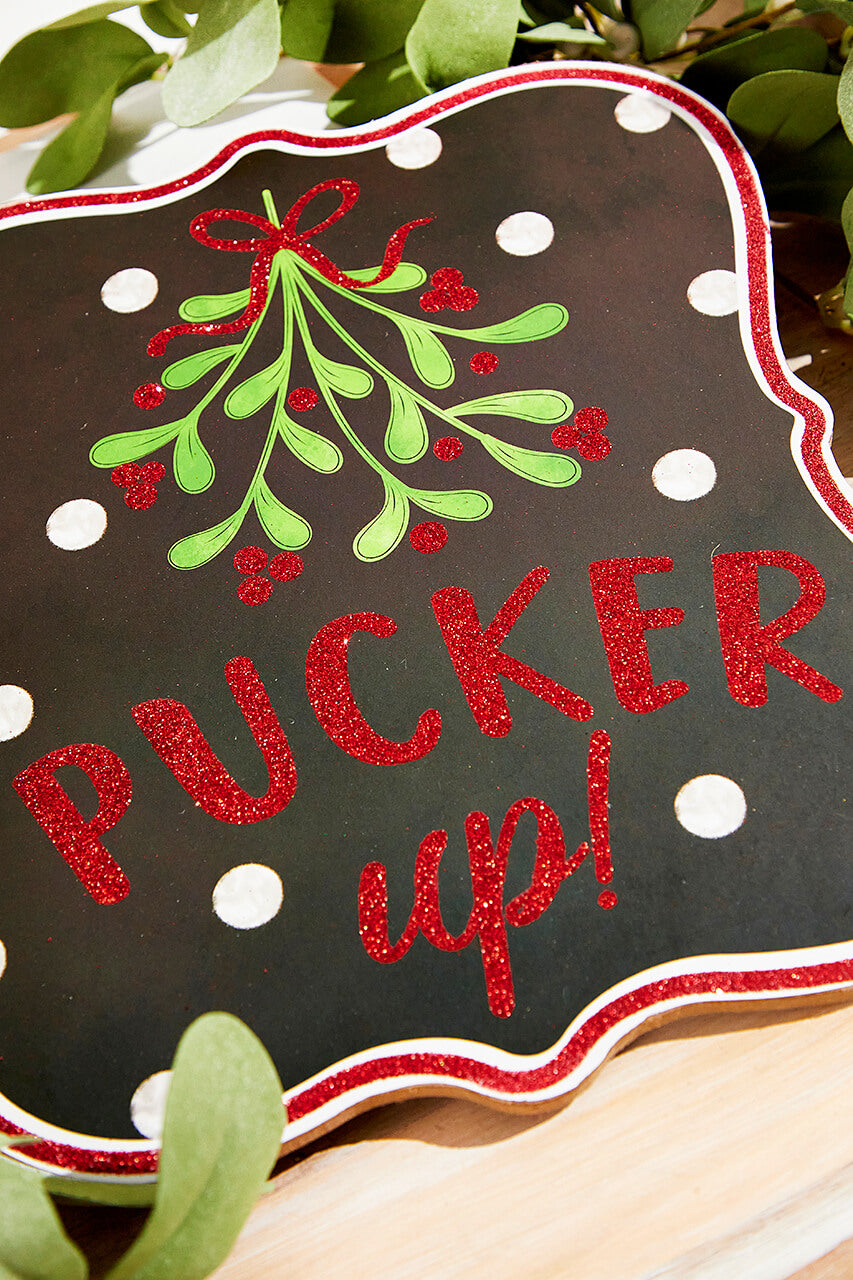 10.5"H x 9"L Glitter Pucker Up Sign