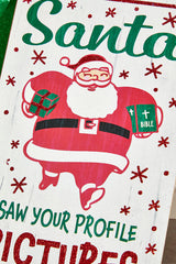 12.5 Inch x 6 Inch "Santa Saw Your Profile" Sign