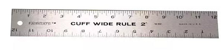 Cuff Width Ruler Calibrated Measuring Tool for Straight-Line Cuffs - 12" x 1-1/4"